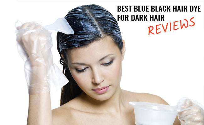 Blue Black Hair Dye for Dark Hair Reviews