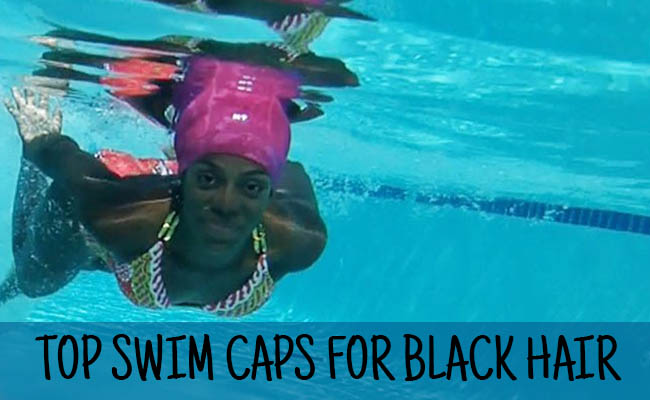 TOP Swim Caps for Black Hair